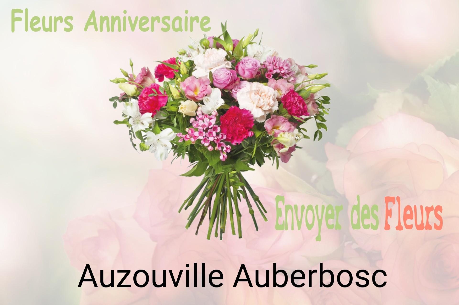 Bouquet de fleurs d’anniversaire livré à Auzouville-Auberbosc